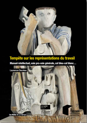 Tempête sur les représentations du travail - Manuel-intellectuel, voie pro-voie générale, col bleu-col blanc