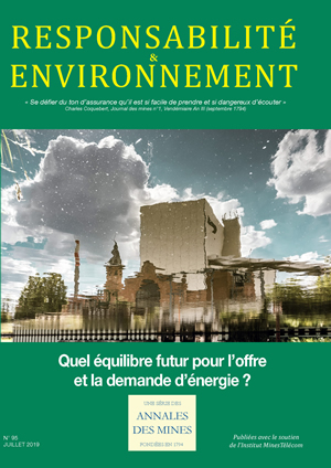 Responsabilité et Environnement n° 95 - Juillet 2019- Quel equilibre futur pour l’offre et la demande d’energie ?