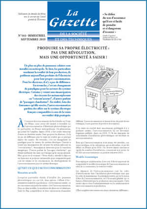 La Gazette de la Société et des Techniques - n° 103 – Septembre 2019 - Produire sa propre électricité : pas une révolution, mais une opportunité à saisir !