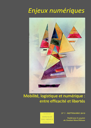 Enjeux Numériques - N° 7 - septembre 2019 - Mobilité, logistique et numérique : entre efficacité et libertés