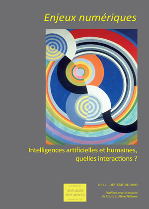 Enjeux numériques -N° 12 - Décembre 2020 - Intelligences artificielles et humaines, quelles interactions ?