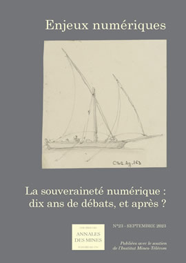 Enjeux Numériques  N° 23 Septembre 2023 - La souveraineté numérique : dix ans de débats, et après ?