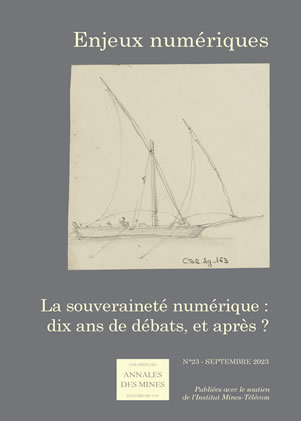 Enjeux numériques -N° 23 - Septembre 2023 La souveraineté numérique : dix ans de débats, et après ?