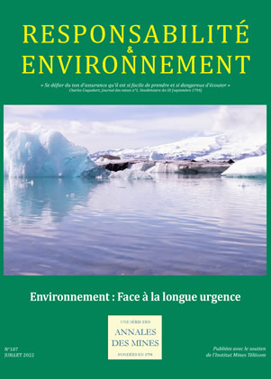 Responsabilité et Environnement -  N° 107 - Juillet 2022 - Environnement : Face à la longue urgence